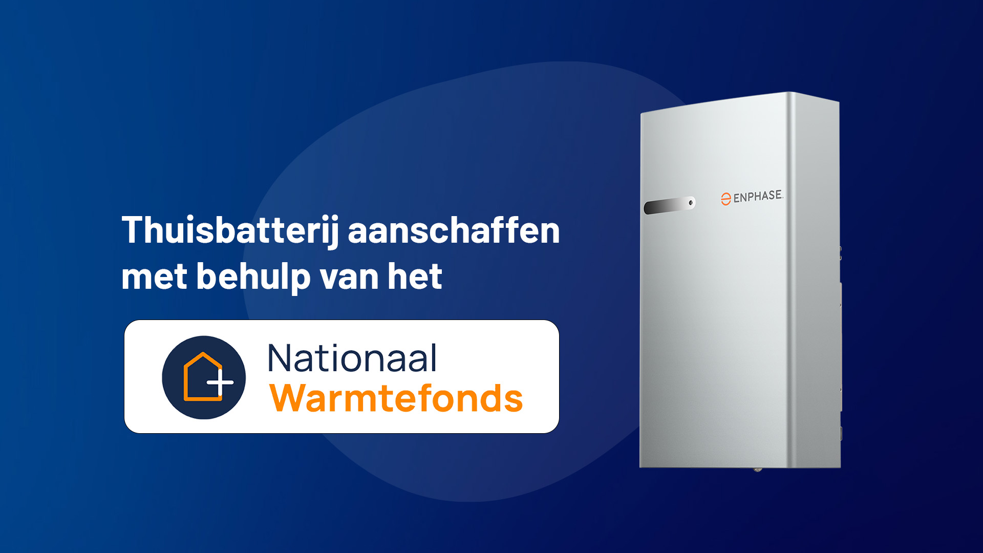 thuisbatterij aanschaffen warmtefonds